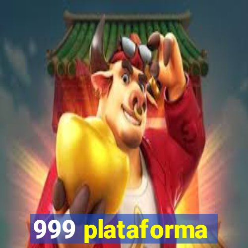 999 plataforma